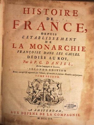 Histoire De France : Depuis L'Etablissement De La Monarchie Françoise Dans Les Gaules, Tome Second