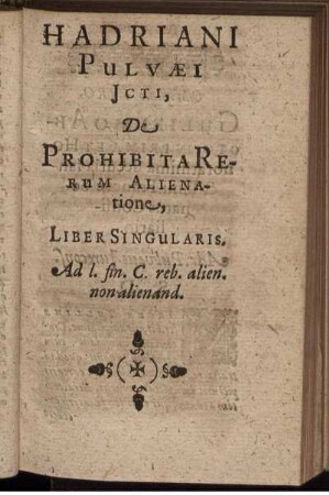 Hadriani Pulvæi Icti, De Prohibita Rerum Alienatione [...]
