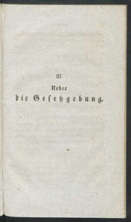 III. Ueber die Gesetzgebung