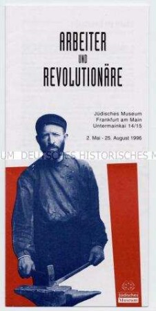 Ausstellungsprospekt zur Ausstellung "Arbeiter und Revolutionäre" des Jüdischen Museums Frankfurt am Main
