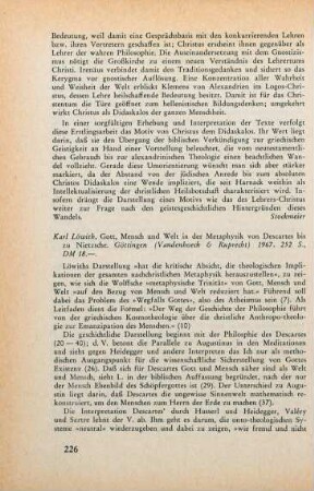 226-228 [Rezension] Löwith, Karl, Gott, Mensch und Welt in der Metaphysik von Descartes bis zu Nietzsche