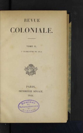 Tome 2.1844, 1. Trimestre: Revue coloniale