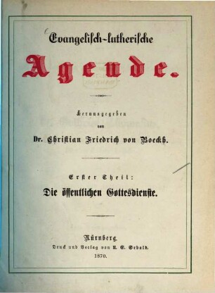 Evangelisch-Lutherische Agende, 1. Die öffentlichen Gottesdienste