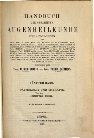 Handbuch der gesammten Augenheilkunde. 5,2, Pathologie und Therapie: 3. Theil, 2. Hälfte