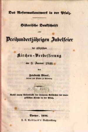 Das Reformationswerk in der Pfalz : Historische Denkschrift zur dreihundertjährigen Jubelfeier der pfälzischen Kirchen-Verbesserung