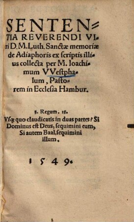 Sententia rever. viri D. M. Luth. ... : de Adiaphoris ex scriptis illius collecta
