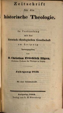 Zeitschrift für die historische Theologie. 12 = N.F. Bd. 6. 1842