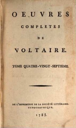Oeuvres Complètes De Voltaire. Tome Quatre-Vingt-Septieme, Corresp. du roi de P... &c.