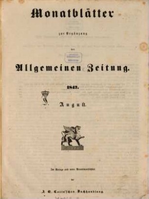 Allgemeine Zeitung. Monatblätter zur Ergänzung der Allgemeinen Zeitung. 1847, August