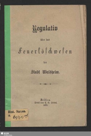 [Hauptbd]: Regulativ über des Feuerlöschwesen der Stadt Waldheim