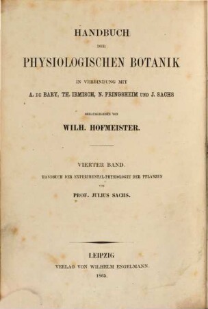 Handbuch der Experimental-Physiologie der Pflanzen : Untersuchungen über die allgemeinsten Lebensbedingungen der Pflanzen und die Functionen ihrer Organe