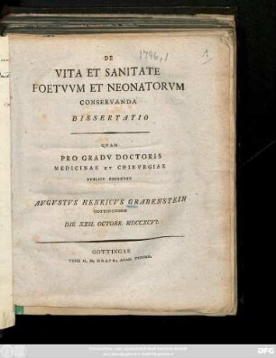 De Vita Et Sanitate Foetvvm Et Neonatorvm Conservanda : Dissertatio ; Die XXII. Octobr. MDCCXCVI.