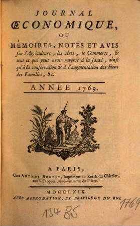 Journal oeconomique ou mémoires, notes et avis sur l'agriculture, les arts, le commerce. 1769