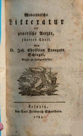 Medicinische Litteratur für practische Aerzte, 5. 1783