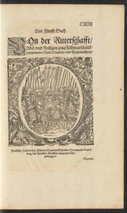 Das Fünfft Buch. Von der Ritterschafft/ Adel/ und Reisigen zeug Feldmarschalck/ Häuptleuten/ Rott/ Quartier/ und Wachtmeistern ...