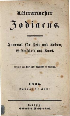 Literarischer Zodiacus : Journal für Zeit und Leben, Wissenschaft und Kunst, 1835, [1]