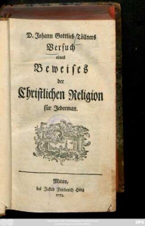 D. Johann Gottlieb Töllners Versuch eines Beweises der Christlichen Religion für Jederman