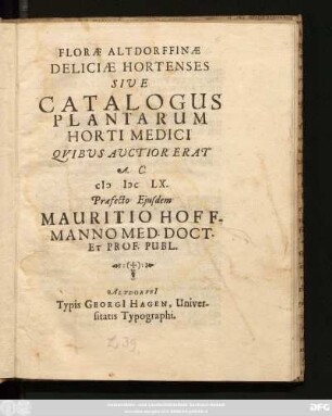 Florae Altdorffinae Deliciae Hortenses Sive Catalogus Plantarum Horti Medici