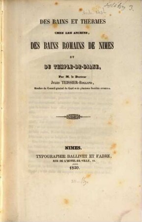 Des bains et thermes chez les Anciens, des bains romains de Nimes et du Temple de Diane : (avec une table)