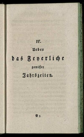 IV. Ueber das Feyerliche gewisser Jahrszeiten.