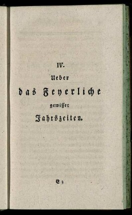 IV. Ueber das Feyerliche gewisser Jahrszeiten.
