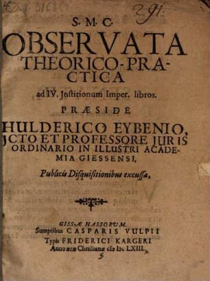 Observata Theorico-Practica ad IV. Institionum Imper. libros