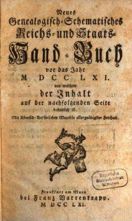 Neues Genealogisch-Schematisches Reichs- und Staats-Handbuch vor das Jahr .... 1761
