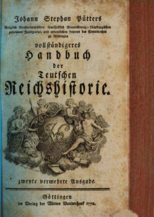 Johann Stephan Pütters ... vollständigeres Handbuch der Teutschen Reichshistorie, 1 = Theil 1/2