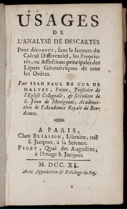 Usages de l'Analyse de Descartes : Pour déouvrir sans le secours du Calcul Différentiel, les Propriétés ou Affections principales des Lignes Géométriques de tous les Ordres