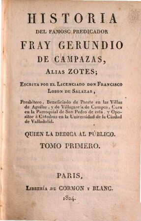 Historia del famoso predicador Fray Gerundio de Campazas, alias Zotes, 1