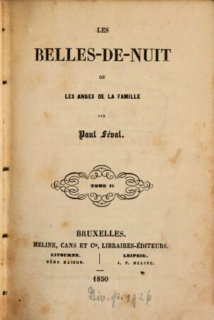 Les Belle-De-Nuit ou Les anges de la famille : Par Paul Féval. 2