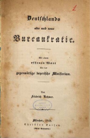 Deutschlands alte und neue Bureaukratie : mit einem offenen Wort über das gegenwärtige bayerische Ministerium