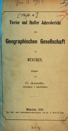 Jahresbericht der Geographischen Gesellschaft in München. [4] = Jahresbericht 4/5. 1872/74 (1875)