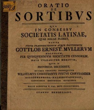 Oratio de sortibus : qua in consessu Societatis Latinae, quae Halae floret, habita