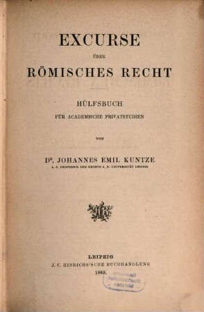 Institutionen und Geschichte des römischen Rechts, 2. Excurse über römisches Recht : Hülfsbuch für academische Privatstudien