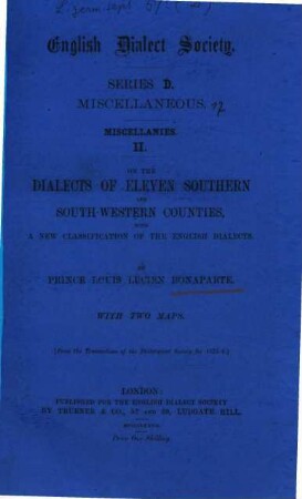 On the dialects of eleven Southern and South-Western Counties : with a new classification of the English dialects