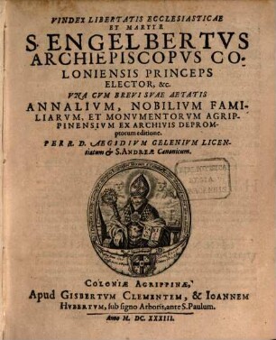 Vindex libertatis ecclesiasticae ..., S. Engelbertus archiepiscopus