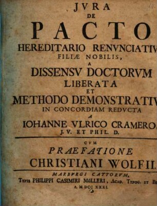 Iura de pacto hereditario renunciativo filiae nobilis, a dissensu doctorum liberata et methodo demonstrativo in concordiam reducta