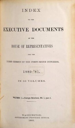 House documents. [334.] 1880/81, Vol. 1 = Congress 46, Sess. 3