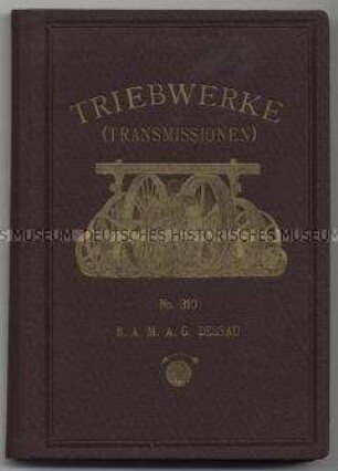 Anleitung zur Einrichtung und Instandhaltung von Triebwerken (Transmissionen)
