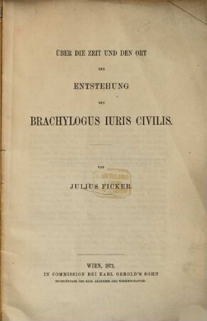 Über die Zeit und den Ort der Entstehung des Brachylogus Iuris Civilis