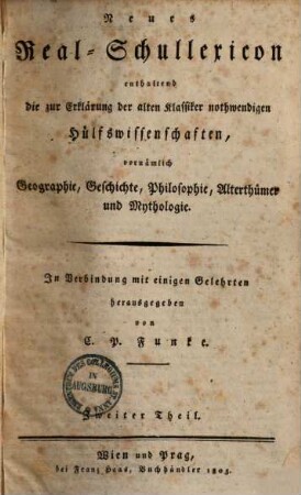 Neues Real-Schullexicon : enthaltend die zur Erklärung der alten Klassiker nothwendigen Hülfswissenschaften, vornämlich Geographie, Geschichte, Philosophie, Alterthümer und Mythologie, 2. D - K