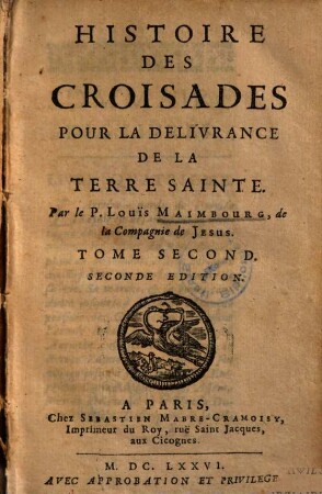 Histoire des Croisades pour la délivrance de la Terre Sainte, 2