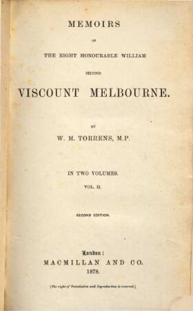 Memoirs of the Right Honourable William second Viscount Melbourne : With a portrait. 2