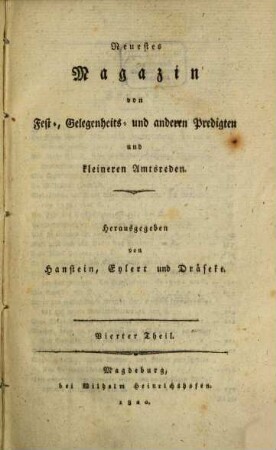 Magazin von Fest-, Gelegenheits- und anderen Predigten und kleineren Amtsreden. 4, 4. 1820