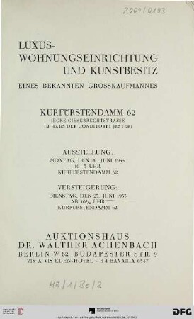 Auktionshaus Dr. Walther Achenbach: Luxus-Wohnungseinrichtung und Kunstbesitz eines bekannten Grosskaufmannes : Kurfürstendamm 62, (Ecke Giesebrechtstrasse im Haus der Conditorei Jester) ; Versteigerung: 27. Juni 1933