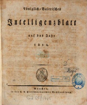 Königlich-baierisches Intelligenzblatt : ein allgemeiner Anzeiger für das Königreich Baiern. 1814