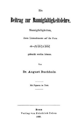 Ein Beitrag zur Mannigfaltigkeitslehre : Mannigfaltigkeiten, deren Linienelemente auf die Form ds=f(√.......) gebracht werden können
