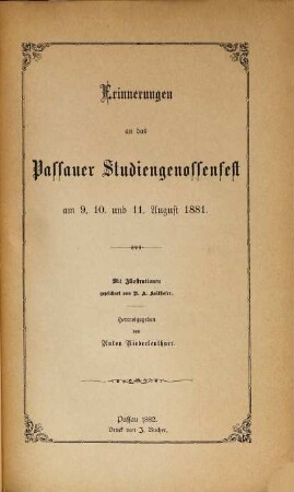 Erinnerungen an das Passauer Studiengenossenfest am 9., 10. und 11. August 1881