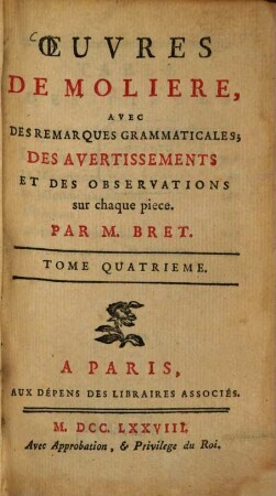 Oeuvres de Molière. 4. L'amour médecin. Le misanthrope. Le médcecin malgré lui. Mélicerte. Pastorale comique. Le Sicilien. - 356 S.